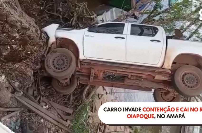  VÍDEO: carro invade contenção e cai no rio Oiapoque, no Amapá