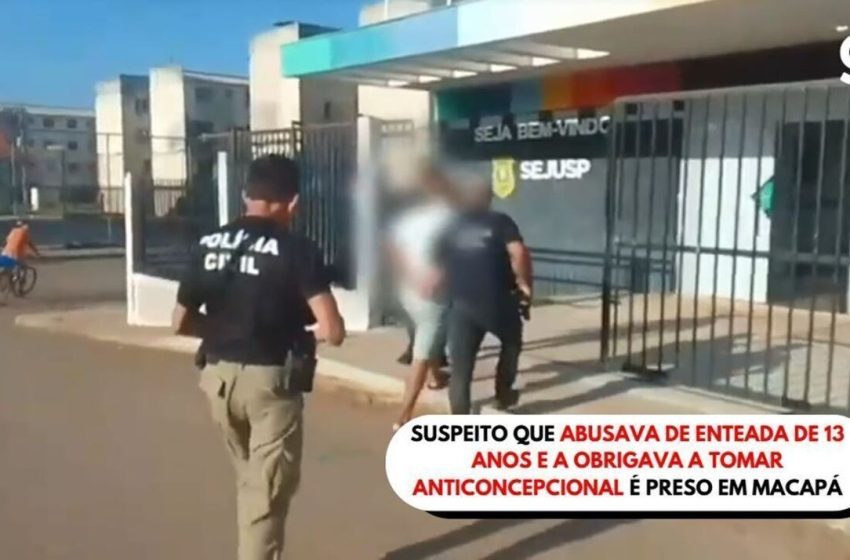  No AP, suspeito que abusava de enteada de 13 anos e a obrigava a tomar anticoncepcional é preso