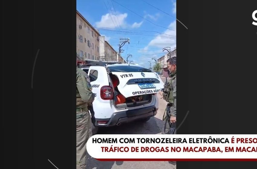  Homem com tornozeleira é preso em flagrante por tráfico de drogas em Macapá