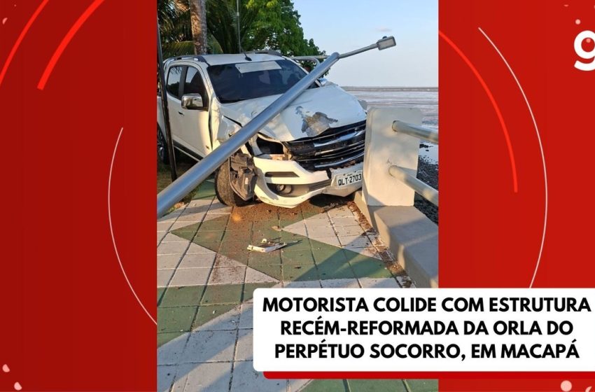  Motorista colide com estrutura recém-reformada da orla do Perpétuo Socorro, em Macapá